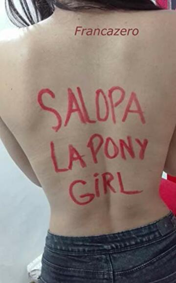 Salopa - La pony girl (I Racconti di Francazero Vol. 6)